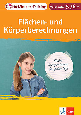 Geheftet Klett 10-Minuten-Training Mathematik Flächen- und Körperberechnungen 5./6. Klasse von 