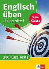Kartonierter Einband Klett Englisch üben bis es sitzt 5./6. Klasse von
