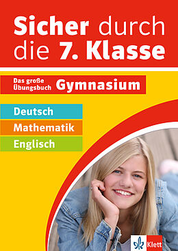 Kartonierter Einband Klett Sicher durch die 7. Klasse - Deutsch, Mathematik, Englisch von 