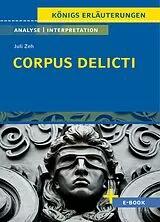 Kartonierter Einband Corpus Delicti von Juli Zeh - Textanalyse und Interpretation von Juli Zeh