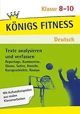 Kartonierter Einband (Kt) Texte analysieren und verfassen  Klasse 8-10  Deutsch von Anita Grosser-Glosowitz, Marion Kapfer, Barbara Oppacher
