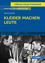 Kartoniert Kleider machen Leute von Gottfried Keller- Textanalyse und Interpretation von Gottfried Keller