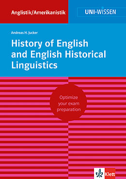 Kartonierter Einband Uni Wissen History of English and English Historical Linguistics von Andreas H. Jucker