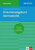 E-Book (epub) Uni-Wissen Orientierungskurs Germanistik von Udo Friedrich, Martin Huber, Ulrich Schmitz