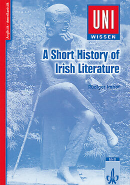 Kartonierter Einband Uni Wissen A Short History of Irish Literature von Rüdiger Imhoff