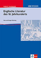 Kartonierter Einband Uni Wissen Englische Literatur des 18. Jahrhunderts von Vera Nünning, Ansgar Nünning