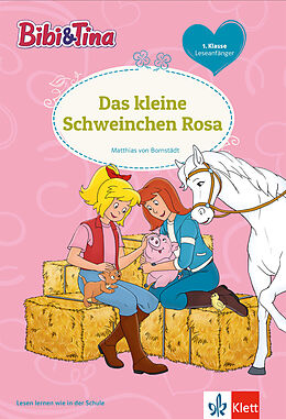 Fester Einband Bibi &amp; Tina - Das kleine Schweinchen Rosa von Matthias von Bornstädt