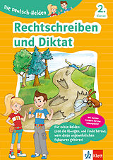 Geheftet Klett Die Deutsch-Helden: Rechtschreiben und Diktat 2. Klasse von Kathrin Glassschröder