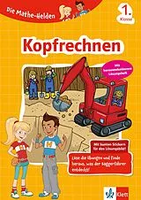 Geheftet Klett Die Mathe-Helden: Kopfrechnen 1. Klasse von Kerstin Hölzl