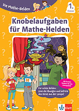 Geheftet Klett Knobelaufgaben für Mathe-Helden 1. Klasse von Holger Gessner