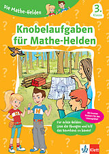 Geheftet Klett Knobelaufgaben für Mathe-Helden 3. Klasse von 