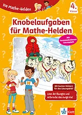 Geheftet Klett Die Mathe-Helden: Knobelaufgaben für Mathe-Helden 4. Klasse von Holger Gessner