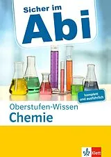 Kartonierter Einband Klett Sicher im Abi Oberstufen-Wissen Chemie von Marcel Beyl, Paul Gietz, Axel u a Justus
