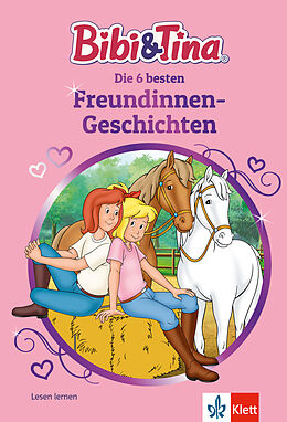 Fester Einband Bibi &amp; Tina: Die 6 besten Freundinnen-Geschichten von 