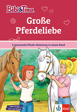 Fester Einband Bibi &amp; Tina: Große Pferdeliebe von 
