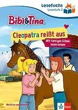 Fester Einband Lesefuchs Bibi & Tina: Cleopatra reißt aus Lesestufe 2 von 