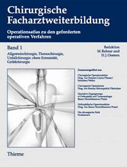 Fester Einband Band 1 (1.-3. Jahr der chirurgischen Weiterbildung) Allgemeinchirurgie, Thoraxc von Manfred Rehner, Hans-Jörg Oestern