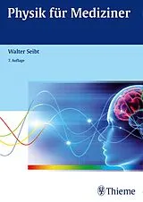 Kartonierter Einband Physik für Mediziner von Walter Seibt