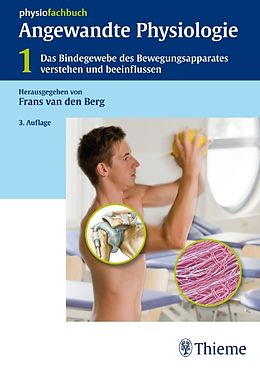 Fester Einband Angewandte Physiologie 1. Das Bindegewebe des Bewegungsapparates verstehen und beeinflussen von 