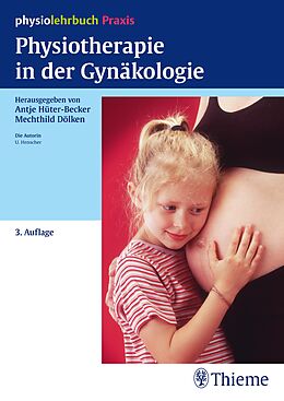 Couverture cartonnée Physiotherapie in der Gynäkologie de Antje Hüter-Becker, Mechthild Dölken