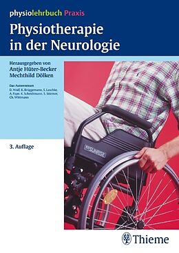 Couverture cartonnée Physiotherapie in der Neurologie de Antje Hüter-Becker, Mechthild Dölken