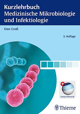 Kartonierter Einband Kurzlehrbuch Medizinische Mikrobiologie und Infektiologie von Uwe Groß