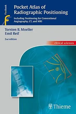E-Book (pdf) Pocket Atlas of Radiographic Positioning von Torsten Bert Moeller, Emil Reif