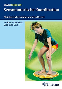 E-Book (pdf) Sensomotorische Koordination von Andreas M. Bertram, Wolfgang Laube