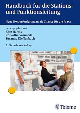 E-Book (pdf) Handbuch für die Stations- und Funktionsleitung von Käthe Harms, Roswitha Woiwoda, Susanne Dieffenbach