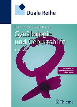 E-Book (pdf) Duale Reihe Gynäkologie und Geburtshilfe von Thomas Weyerstahl, Manfred Stauber