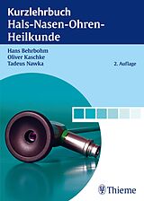 E-Book (pdf) Kurzlehrbuch Hals-Nasen-Ohren-Heilkunde von Hans Behrbohm, Oliver Kaschke, Tadeus Nawka