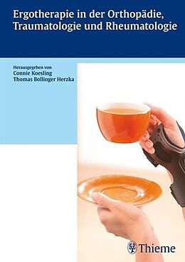 E-Book (pdf) Ergotherapie in Orthopädie, Traumatologie und Rheumatologie von Connie Koesling, Thomas Bollinger Herzka