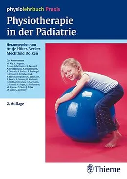 E-Book (pdf) Physiotherapie in der Pädiatrie von Antje Hüter-Becker, Mechthild Dölken