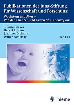 E-Book (pdf) Wachstum und Altern Von den Chancen und Lasten des Lebenszyklus von Hubert E. Blum, Johannes Dichgans, Walter Kaminsky