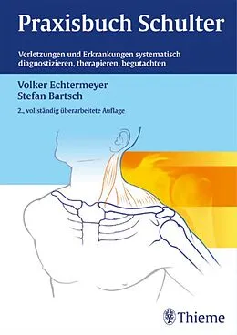 E-Book (pdf) Praxisbuch Schulter von Volker Echtermeyer, Stefan Bartsch