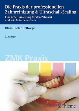 E-Book (pdf) Die Praxis der professionellen Zahnreinigung &amp; Ultraschall-Scaling von Klaus-Dieter Hellwege