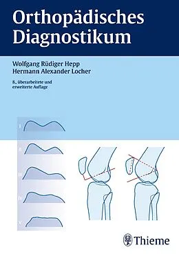 E-Book (pdf) Orthopädisches Diagnostikum von Wolfgang Rüdiger Hepp, Hermann-Alexander Locher
