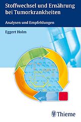 E-Book (pdf) Stoffwechsel und Ernährung bei Tumorkrankheiten von Eggert Holm