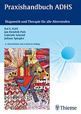 E-Book (pdf) Praxishandbuch ADHS von Kai G. Kahl, Jan Hendrik Puls, Gabriele Schmid