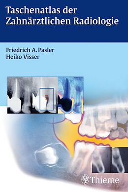 E-Book (pdf) Taschenatlas der Zahnärztlichen Radiologie von Friedrich A. Pasler, Heiko Visser