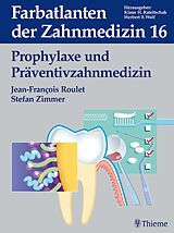 E-Book (pdf) Band 16: Prophylaxe und Präventivzahnmedizin von Jean-François Roulet, Stefan Zimmer