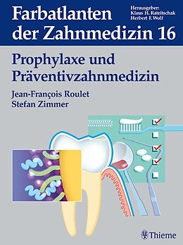 E-Book (pdf) Band 16: Prophylaxe und Präventivzahnmedizin von Jean-François Roulet, Stefan Zimmer