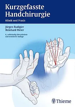 E-Book (pdf) Kurzgefasste Handchirurgie von Jürgen Rudigier, Reinhard Meier