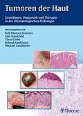 E-Book (pdf) Tumoren der Haut von Rolf-Markus Szeimies, Axel Hauschild, Claus Garbe u. a.