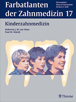 E-Book (pdf) Band 17: Kinderzahnmedizin von Hubertus J.M. van Waes, Paul W. Stöckli