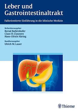 E-Book (pdf) Leber und Gastrointestinaltrakt von Bernd Balletshofer, Claus D Claussen, Hans U Häring