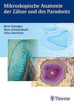 E-Book (pdf) Mikroskopische Anatomie der Zähne und des Parodonts von Hans Schwarzbach, Vitus Stachniss, Birte Steiniger