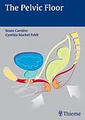 E-Book (pdf) The Pelvic Floor von Cynthia Markel Feldt, Beate Carrière