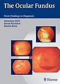 E-Book (pdf) The Ocular Fundus von Sebastian Wolf, Martin Reim, Bernd Kirchhof
