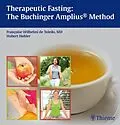 E-Book (pdf) Therapeutic Fasting: The Buchinger Amplius Method von Francoise Wilhelmi De Toledo, Hubert Hohler